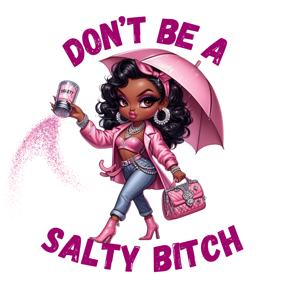 Don't Be Salty Tumbler (20 oz)