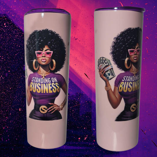 Standing On Business Tumbler (20 oz)